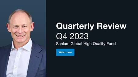 Sanlam Global High Quality Fund Quarterly Review - Q4 2023 news detail image